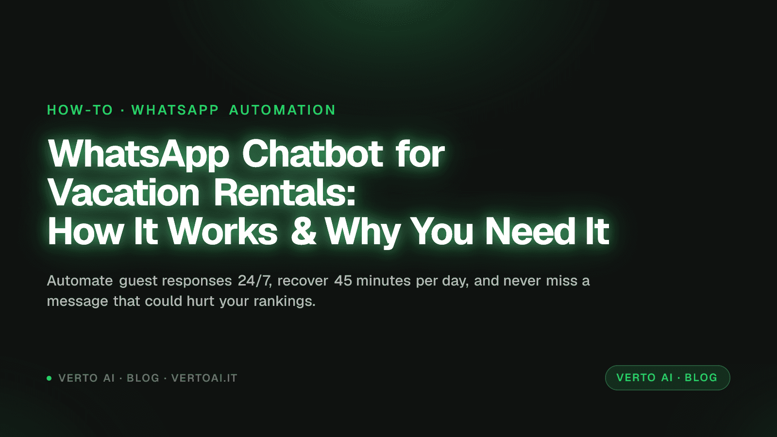 WhatsApp Chatbot for Vacation Rentals: How It Works and Why You Need It