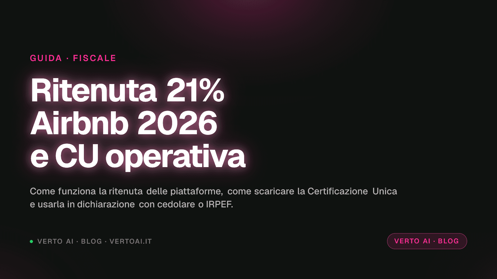 Ritenuta Airbnb 21% e Certificazione Unica 2026 per host italiani
